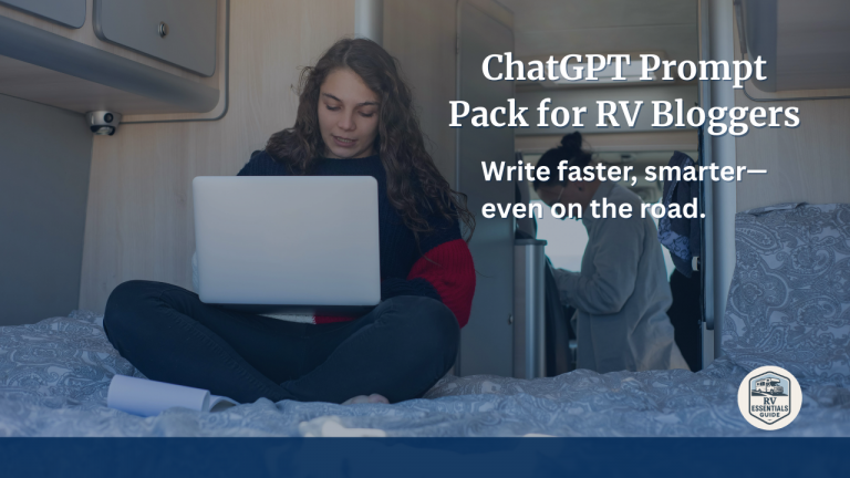 New! ChatGPT Prompt Pack for RV Bloggers & Travel Creators